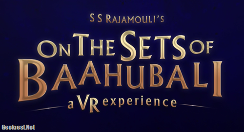 Watch the Set of Bahubali 2 in Virtual Reality