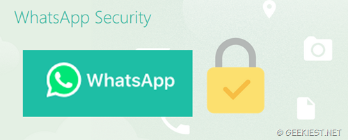 WhatsApp End to End encryption–Better security upgrade your WhatsApp
